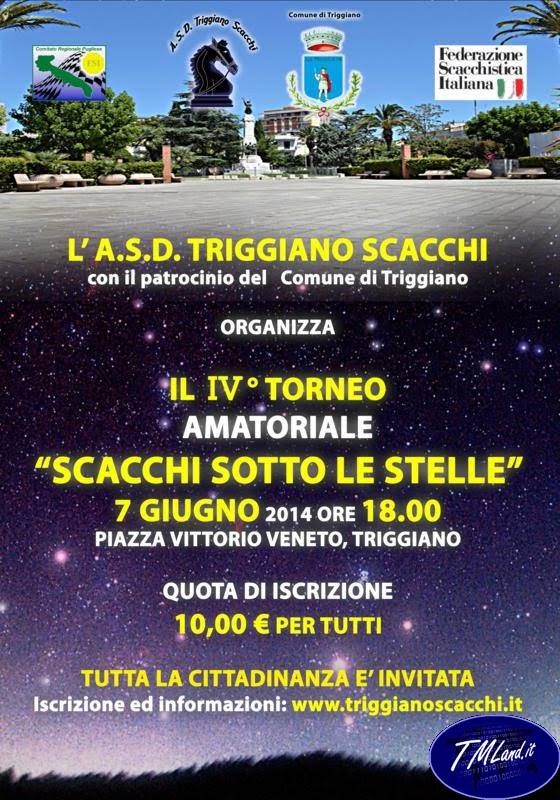 Triggiano: IV Torneo di "Scacchi sotto le Stelle" edizione 2014. 
Grazie al Patrocinio del  Comune.